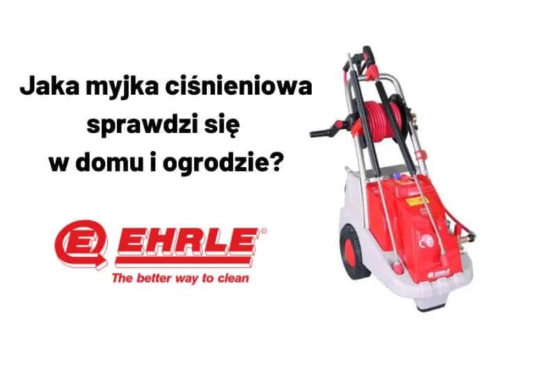 Jaka myjka ciśnieniowa - wybierz najlepszy model dla siebie i oszczędzaj