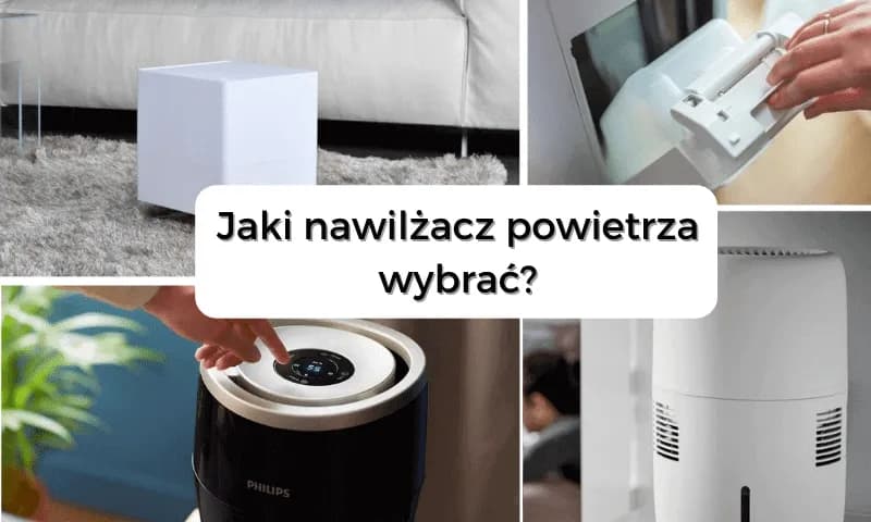 Jaki nawilżacz powietrza do domu wybierać, aby uniknąć problemów?