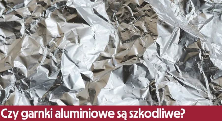 Garnki aluminiowe czy są zdrowe? Odkryj ukryte zagrożenia dla zdrowia