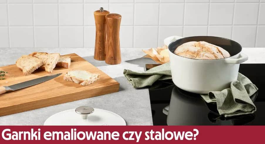 Garnki emaliowane czy ze stali nierdzewnej - co wybrać dla zdrowia?